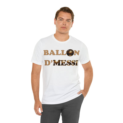 Ballon D'Messi Unisex Tee shirt