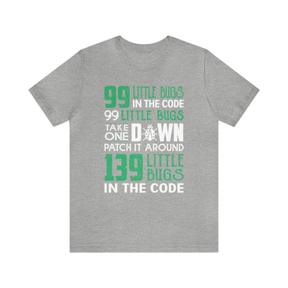 99 Little bugs in the code T-Shirt