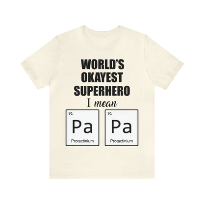 World Okayest Superhero T-Shirt