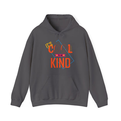 It's cool to be kind Hoodie