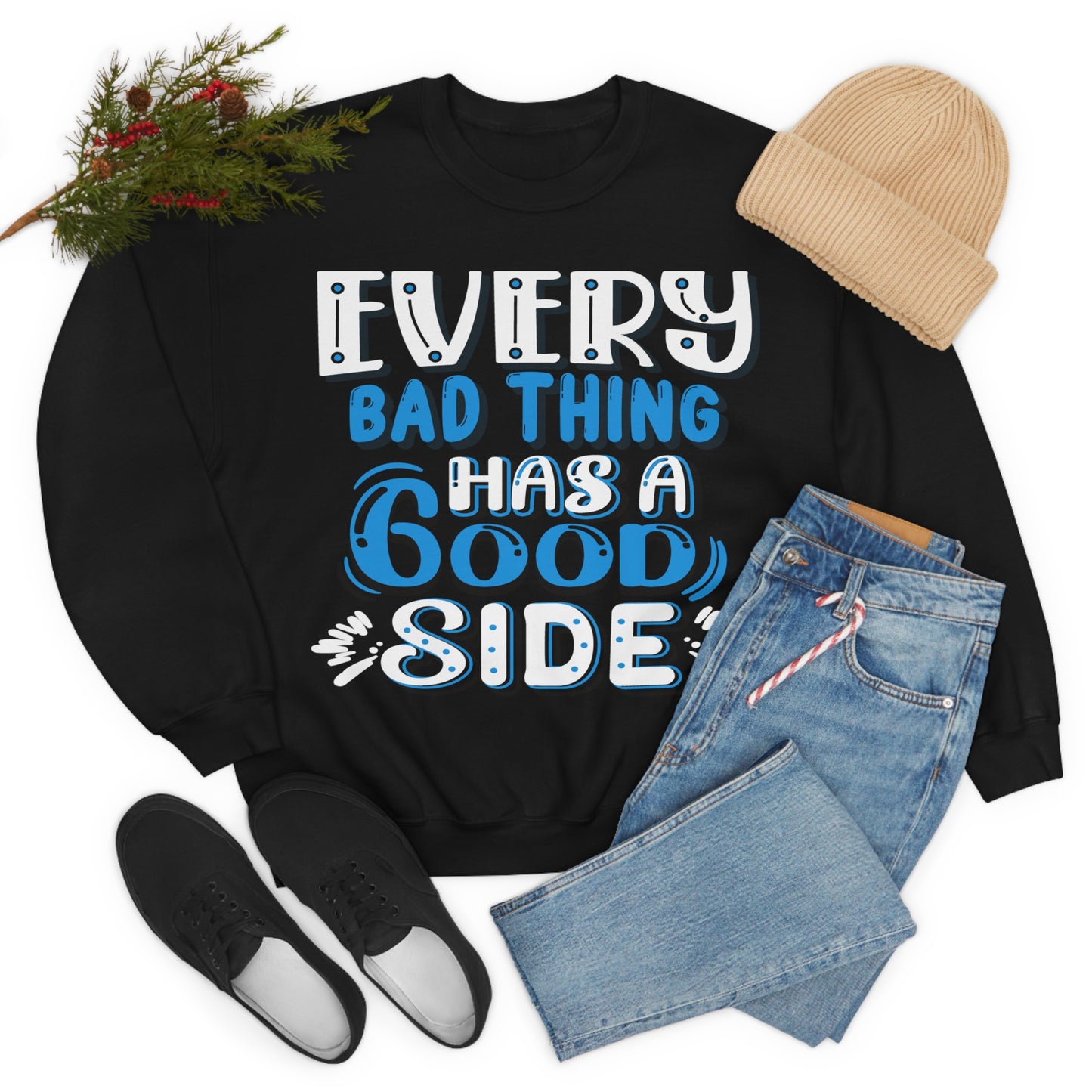 Every Bad Thing Has A Good Side Crewneck Sweatshirt