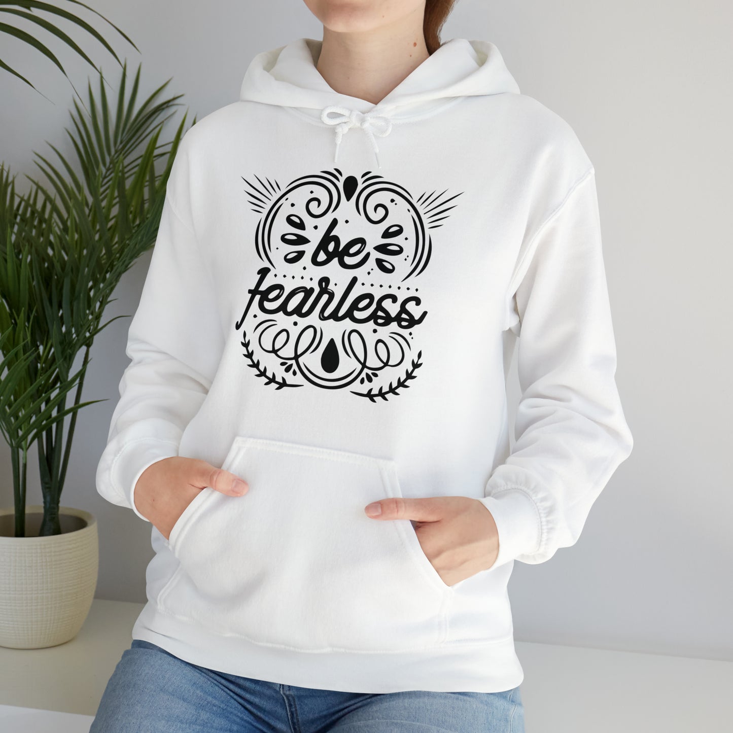 Be fearless Hoodie