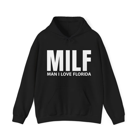 MILF  Man I love Florida Hoodie