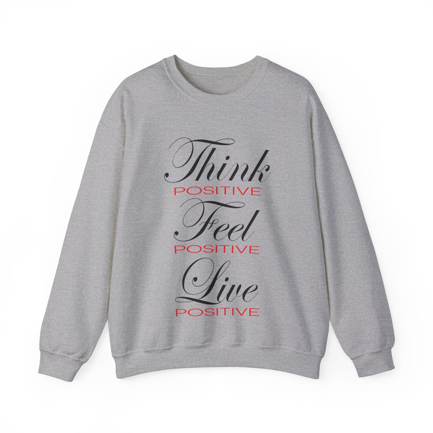 Think positive Crewneck Sweatshirt