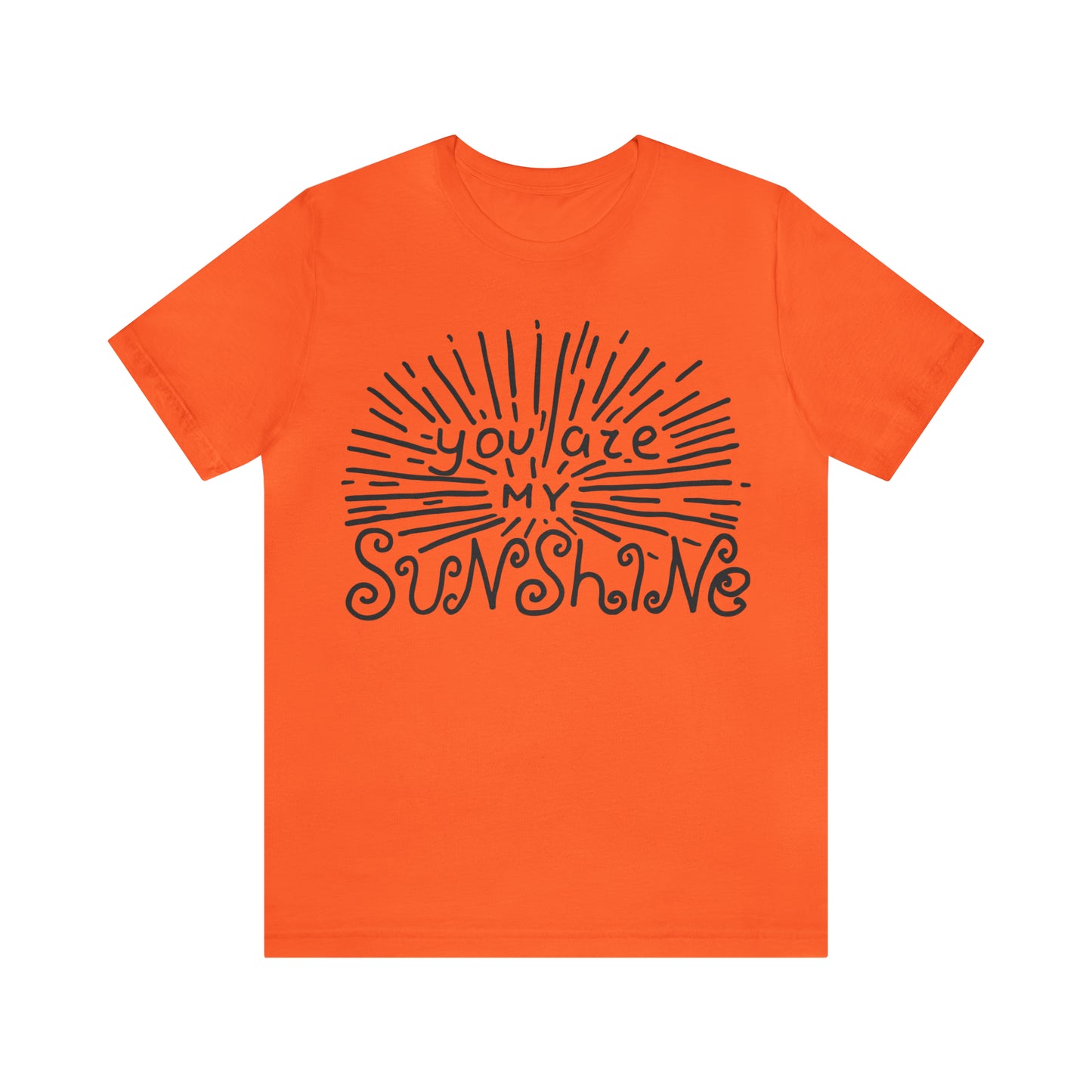 You are my sunshine T-Shirt