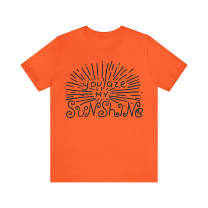 You are my sunshine T-Shirt