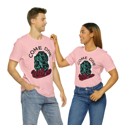 Come dive with me T-Shirt