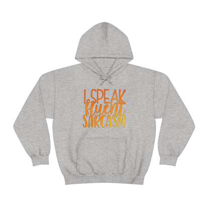 I Speak Fluent Sarcasm Hoodie