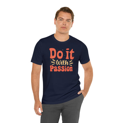 Do It with Passion T-Shirt