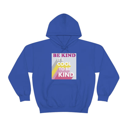 It's Cool to Be Kind Hoodie