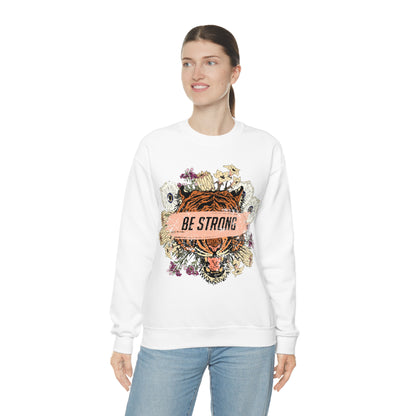 Be Strong Like a Tiger Crewneck Sweatshirt