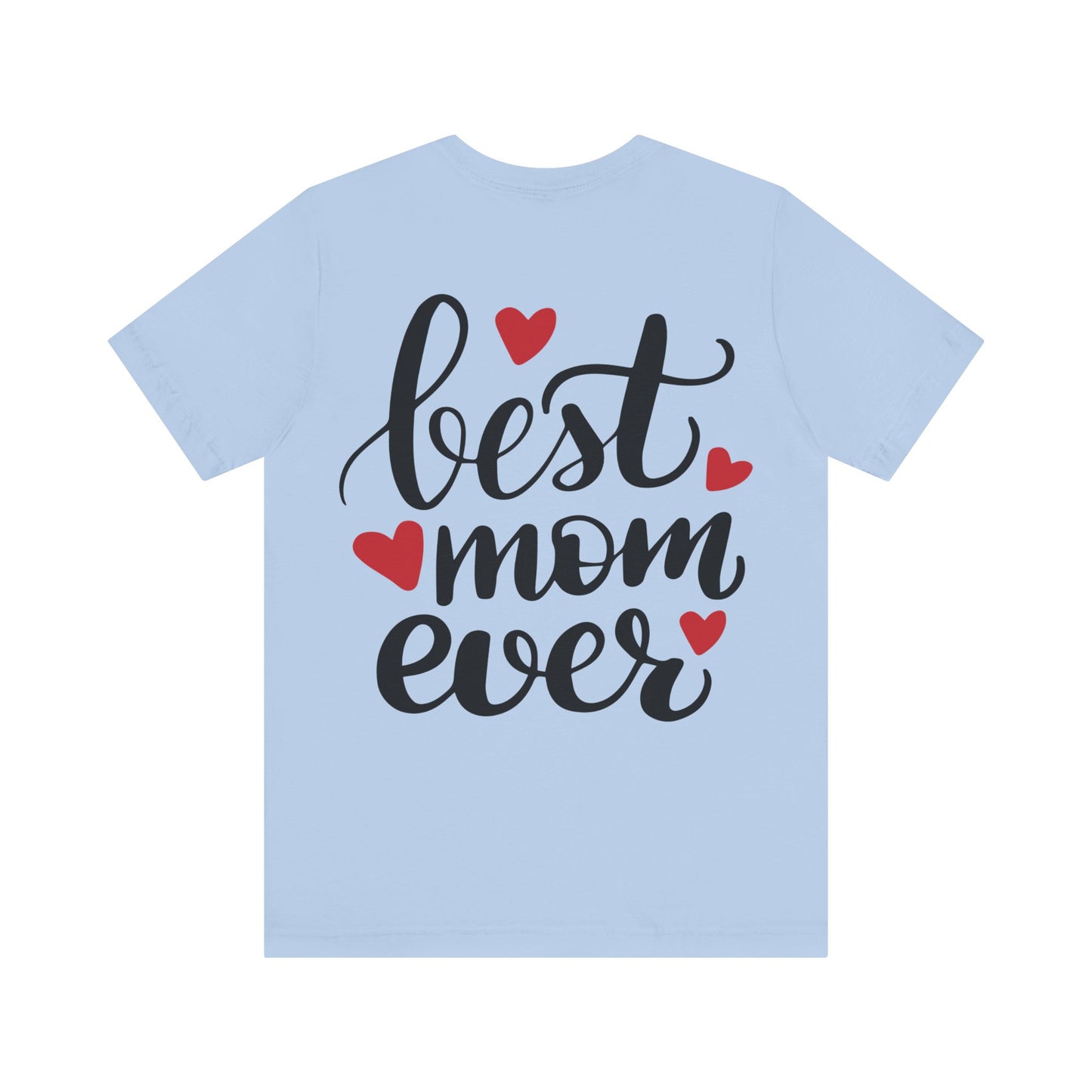 Best Mom Ever T-shirt