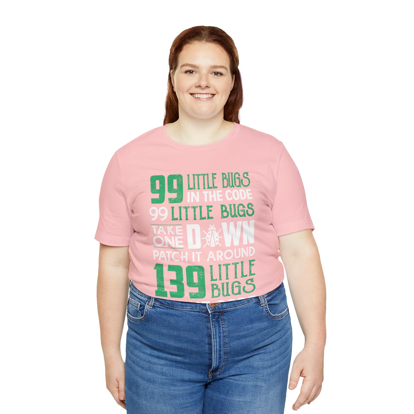 99 Little bugs in the code T-Shirt