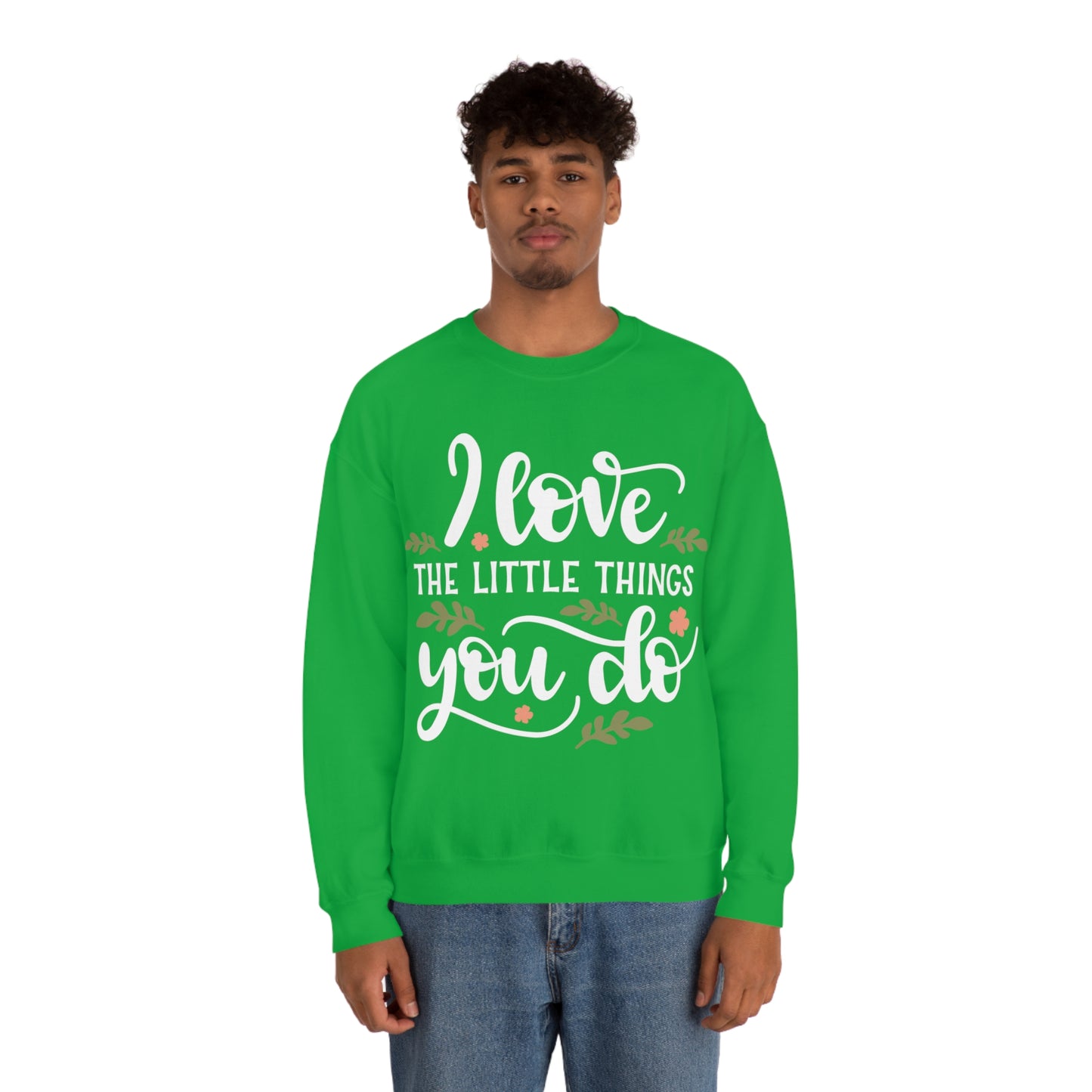 I_love_the_little_things_you_do Crewneck Sweatshirt