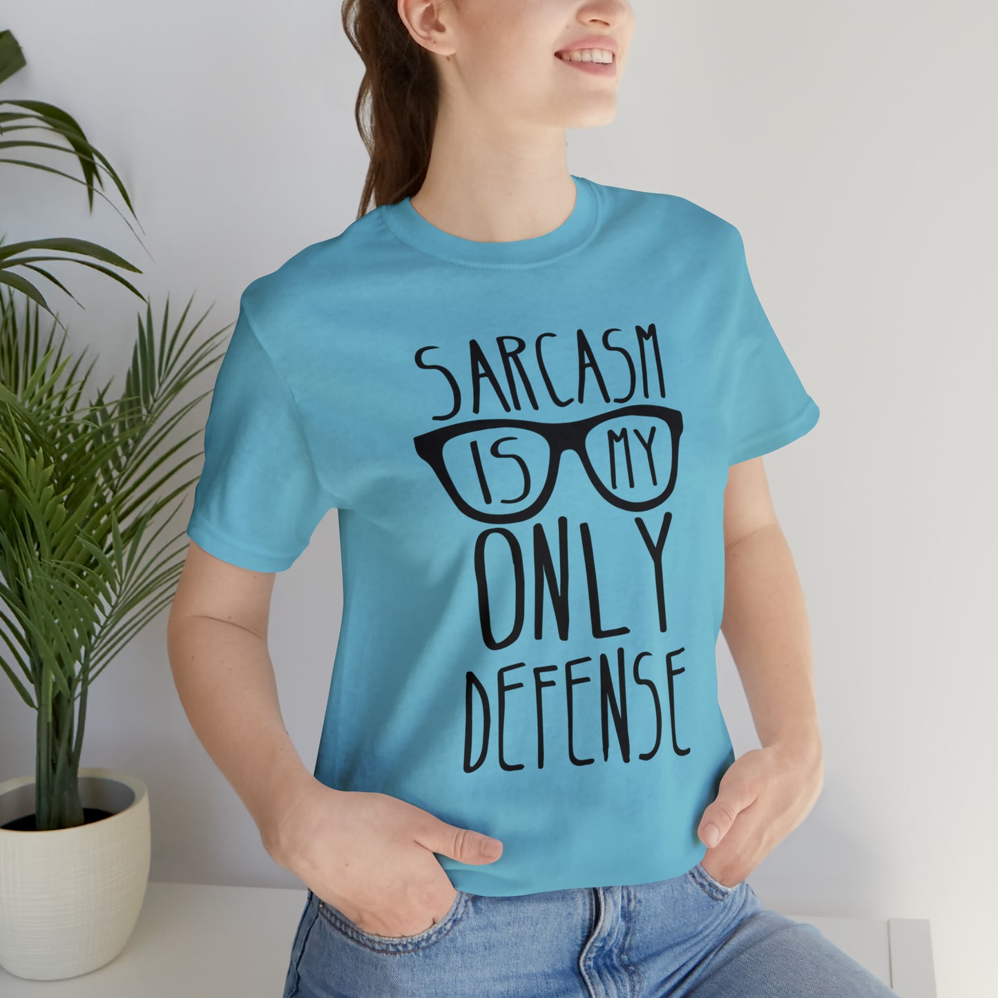 Sarcasm is my Only Defense T-Shirt