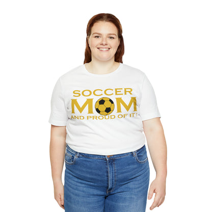 Soccer mom and proud of it T-Shirt