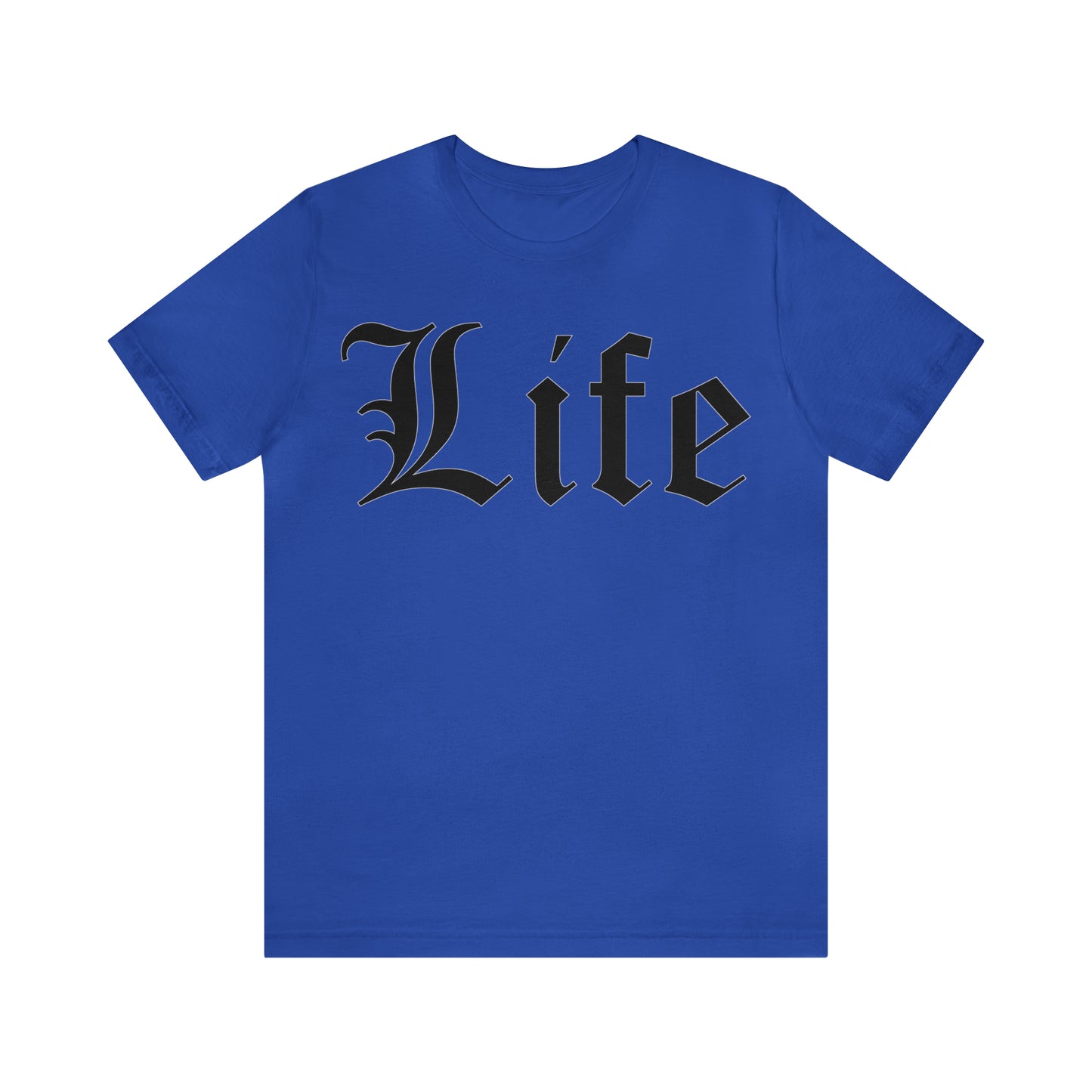 Life T-Shirt