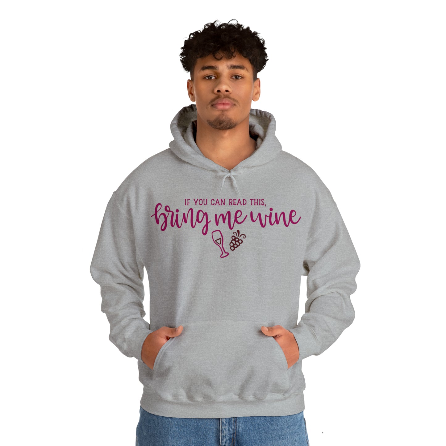 If_you_can_read_this_bring_me_wine Hoodie