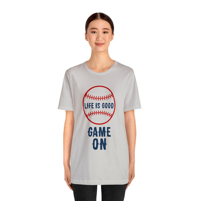 Life is Good Game On T-Shirt