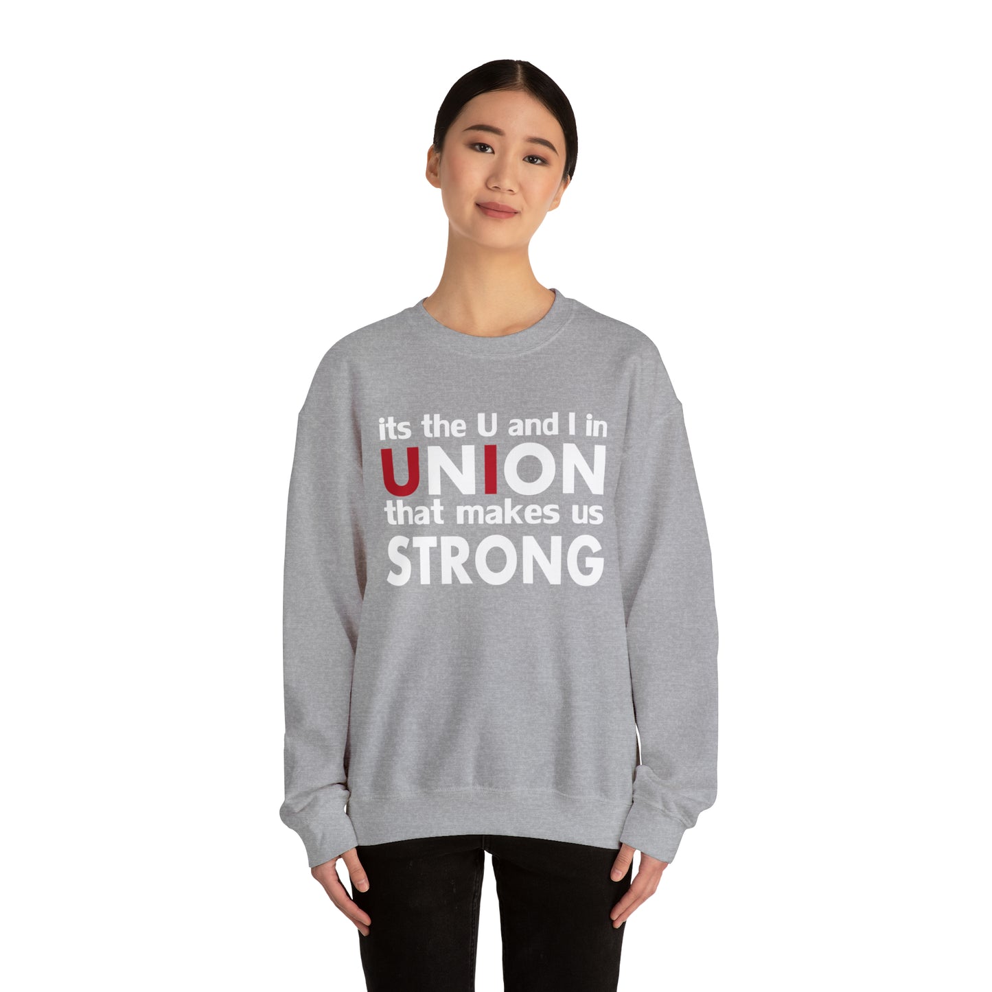 Union strong U and I Crewneck Sweatshirt