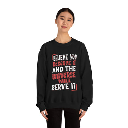 Believe You Deserve it Crewneck Sweatshirt