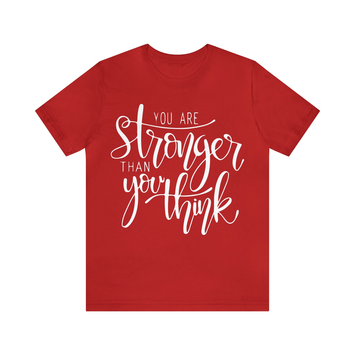 You are stronger than you think T-Shirt