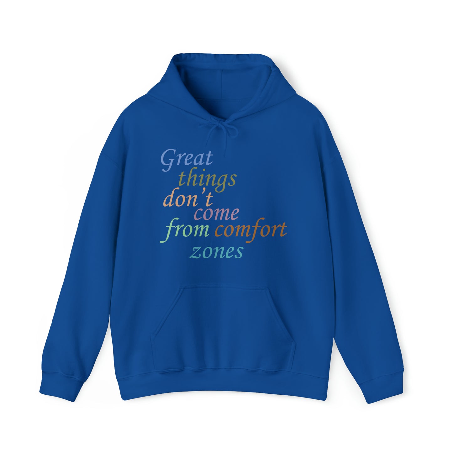 Great things don't come from comfort zone Hoodie