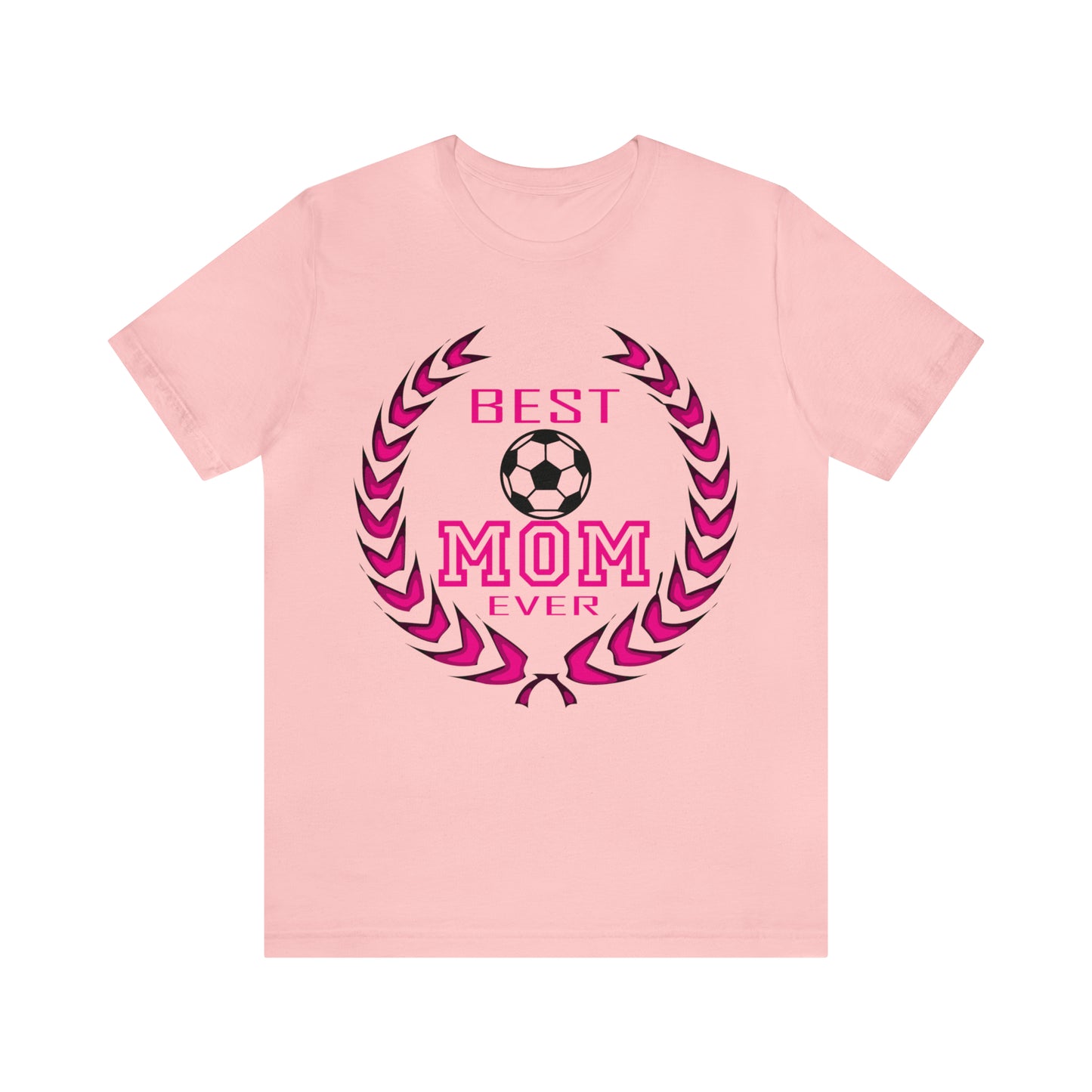 B e s t Mom ever T-Shirt