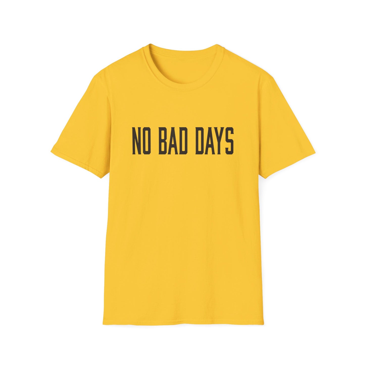 No Bad Days T-Shirt