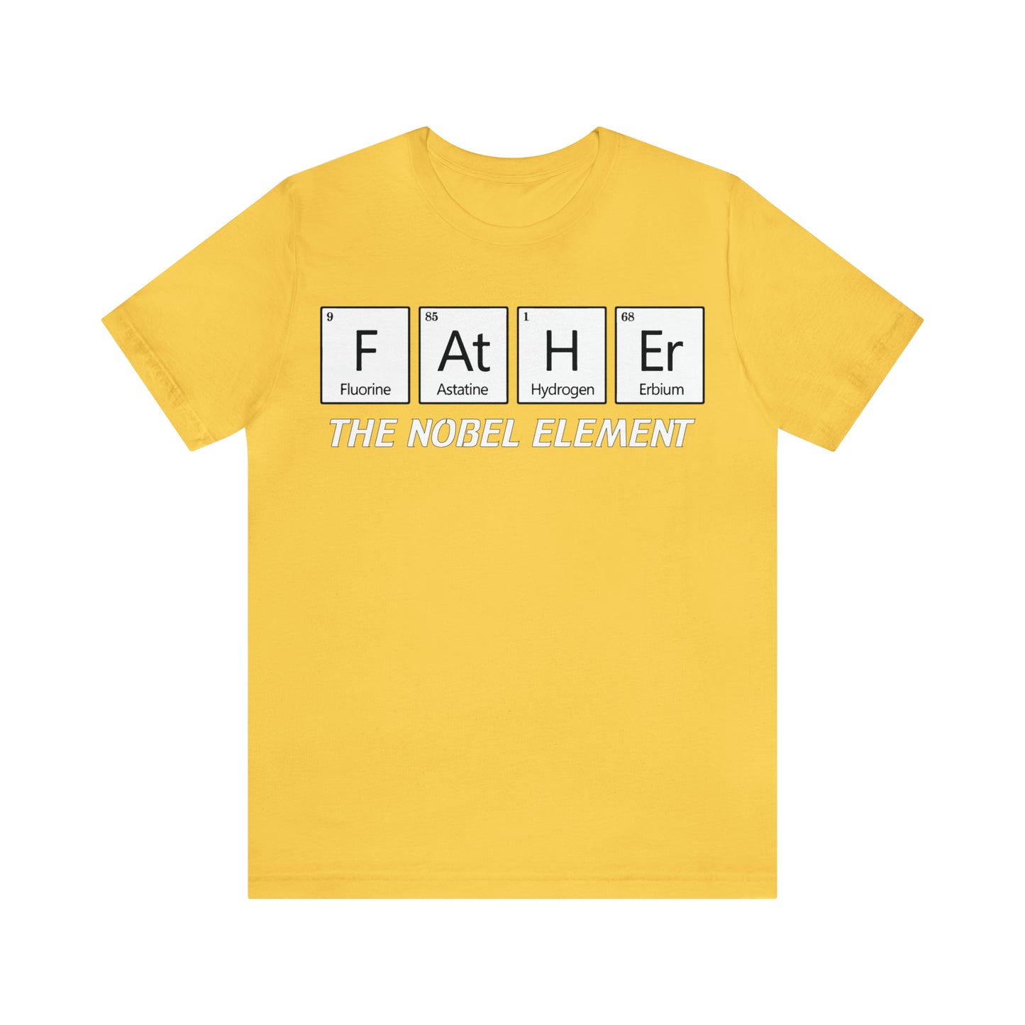 Father The Nobel Element T-Shirt