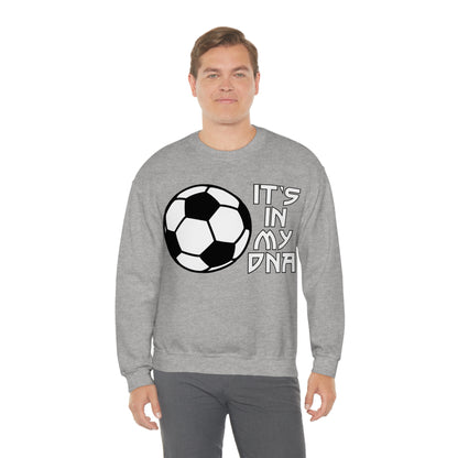 Soccer is in my DNA Crewneck Sweatshirt