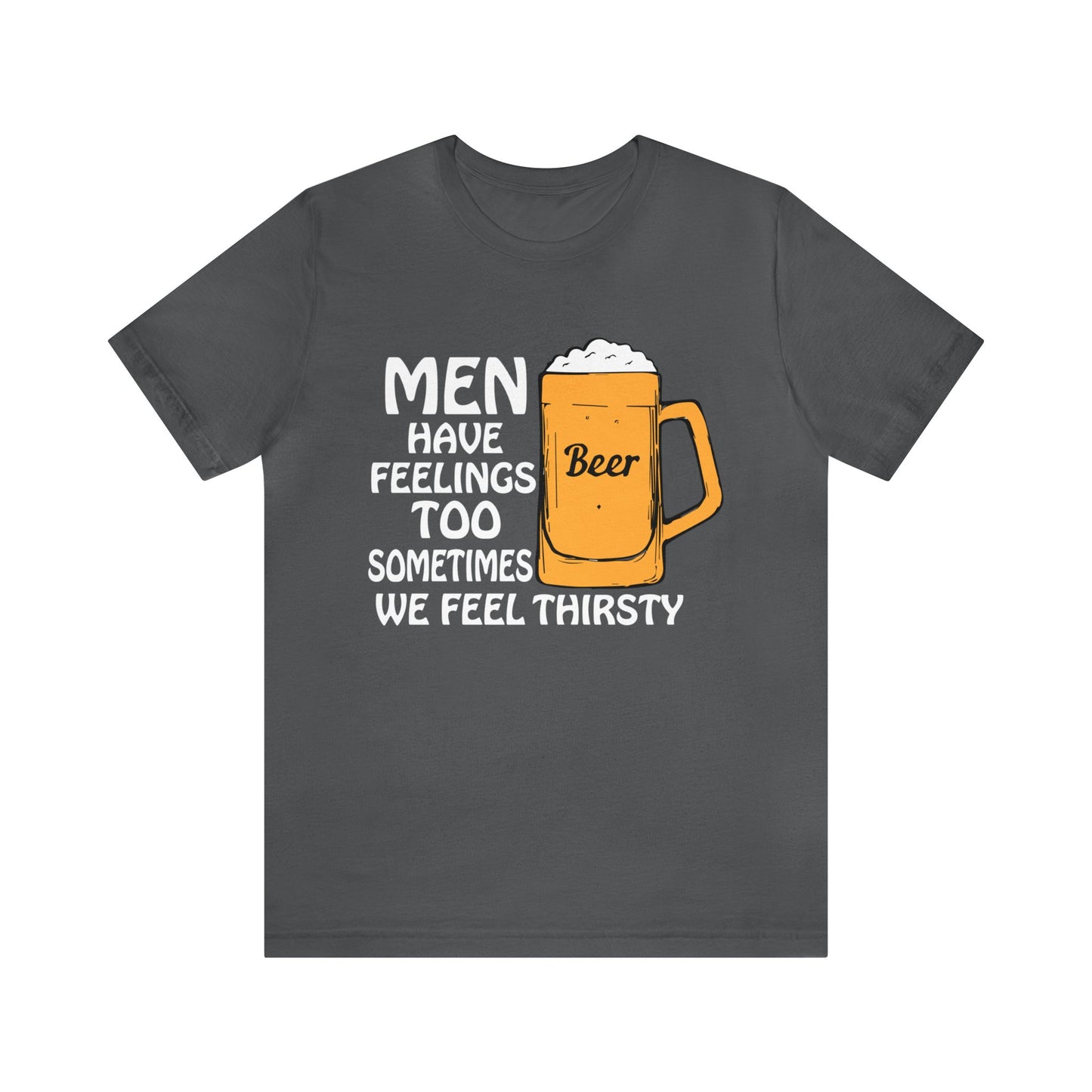 Men have feelings too T-Shirt