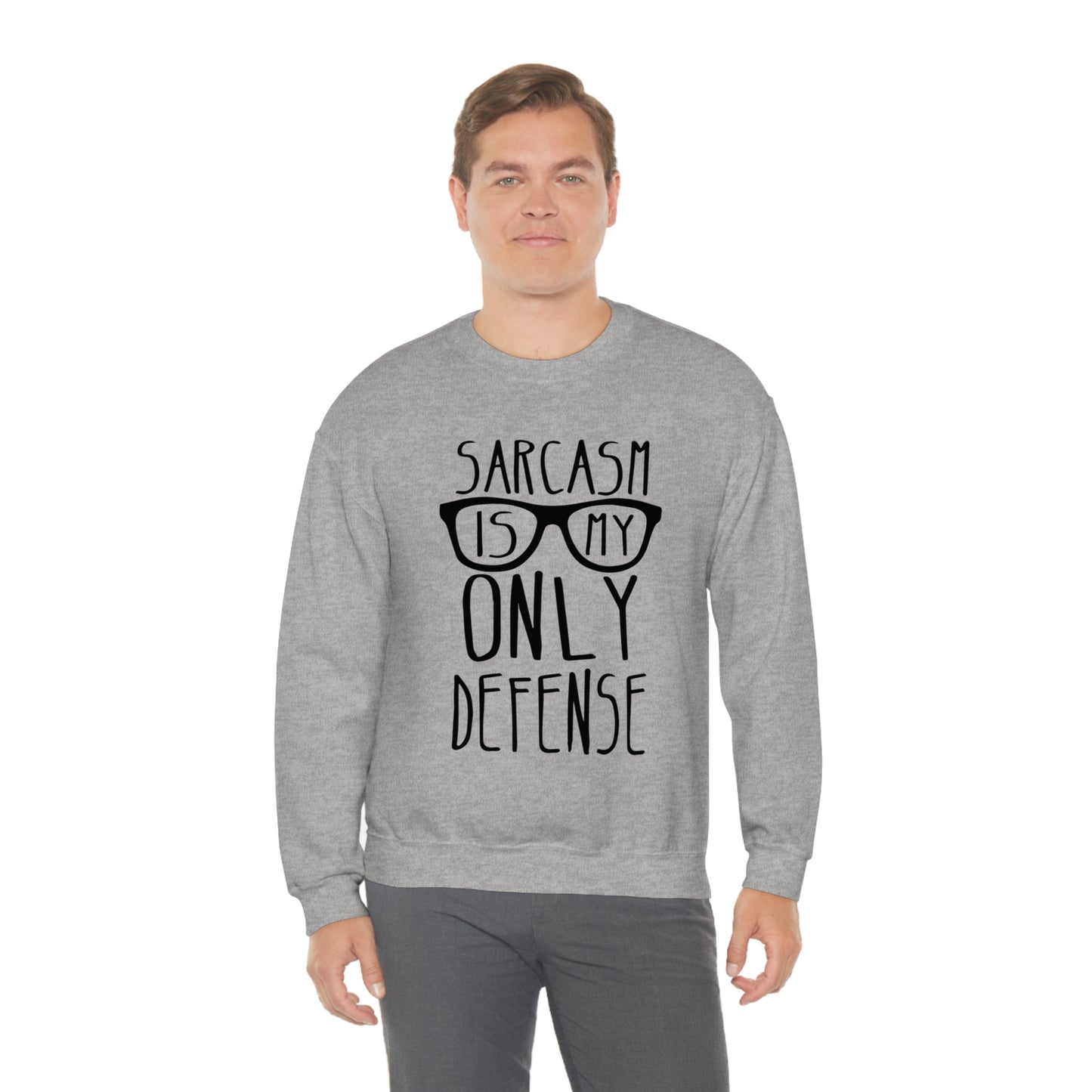 Sarcasm is my Only Defense Crewneck Sweatshirt