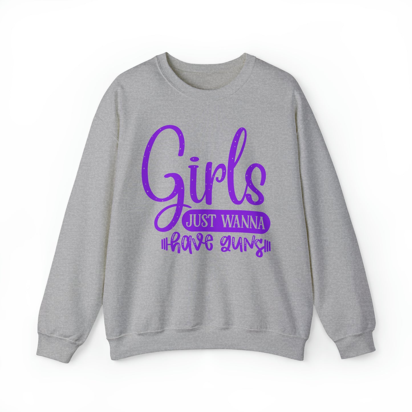 Girls Just Wanna Have Guns Crewneck Sweatshirt