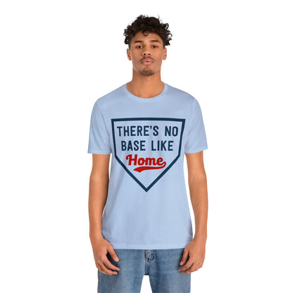 There's No Base Like Home T-Shirt