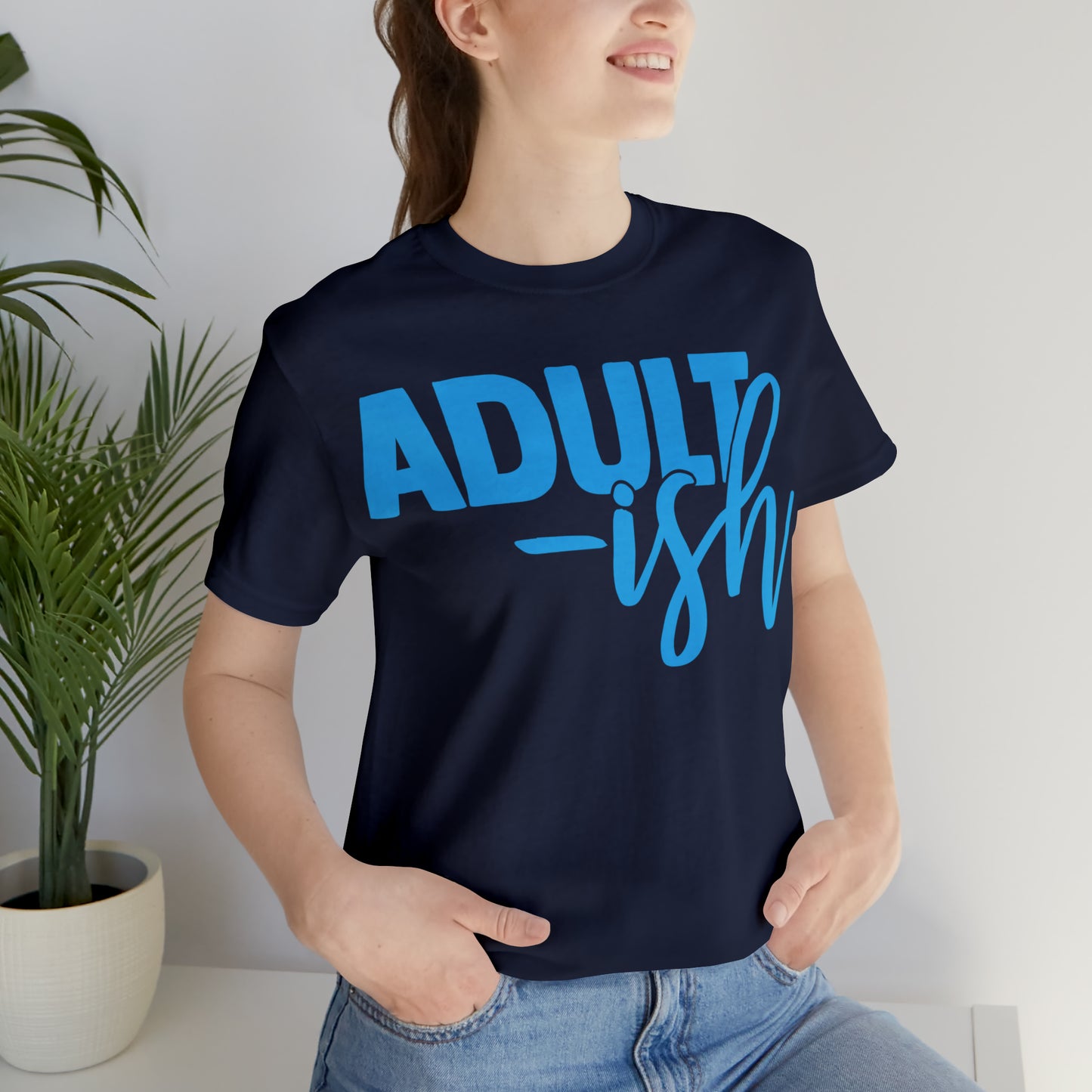 Adult-ish T-Shirt