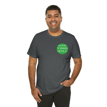 Good Vibes Only T-Shirt