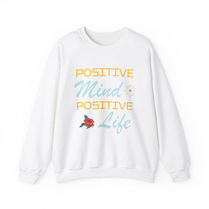 Positive mind equals to positive life Crewneck Sweatshirt