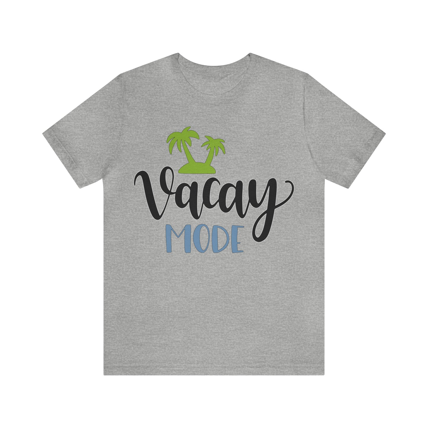 Vacay mode T-Shirt