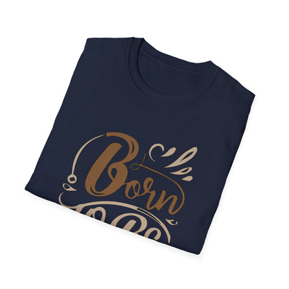 Born to be awesome T-Shirt