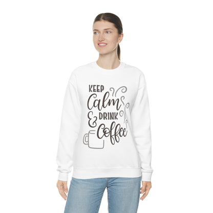 Keep calm and drink coffee Crewneck Sweatshirt