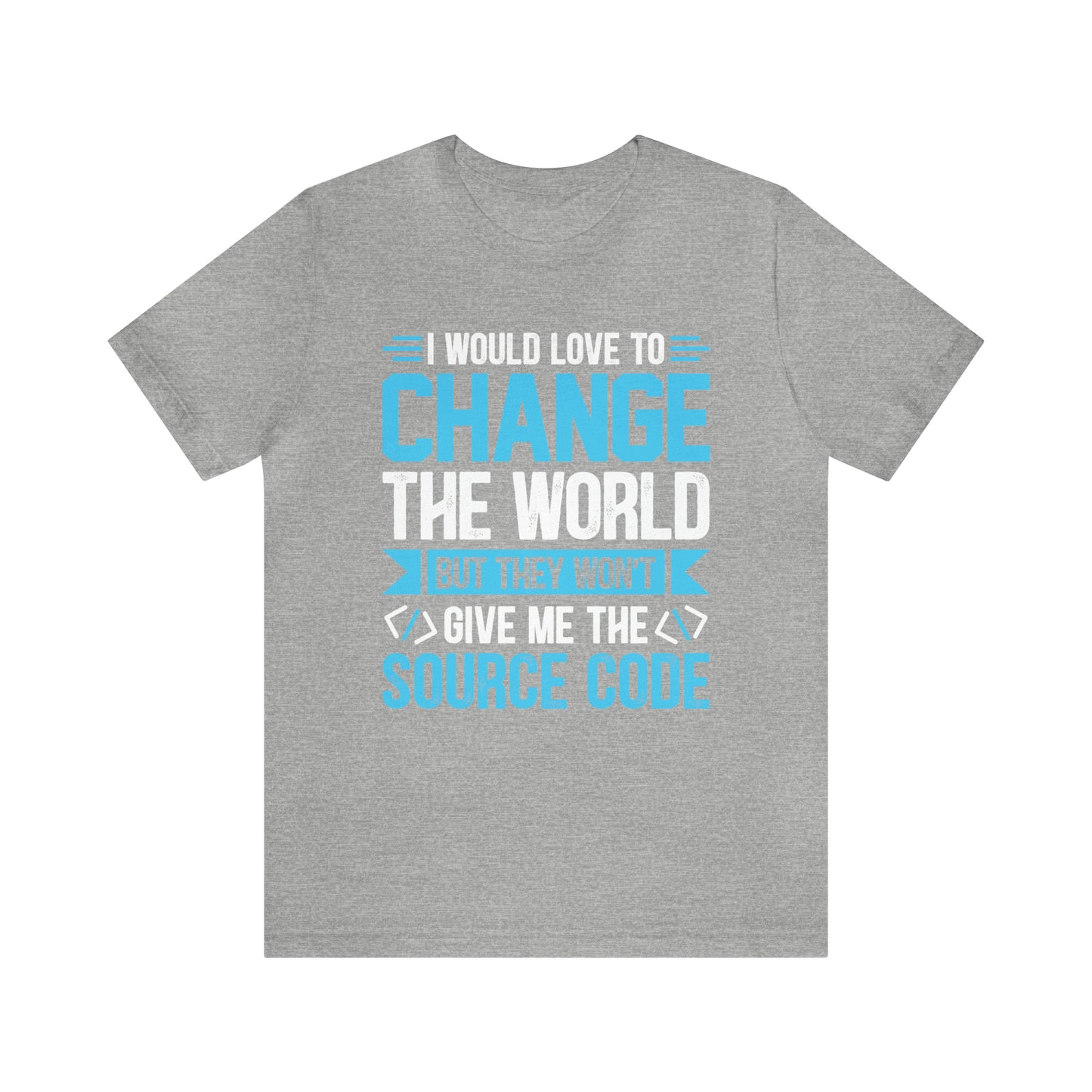 I would love to change the world T-Shirt