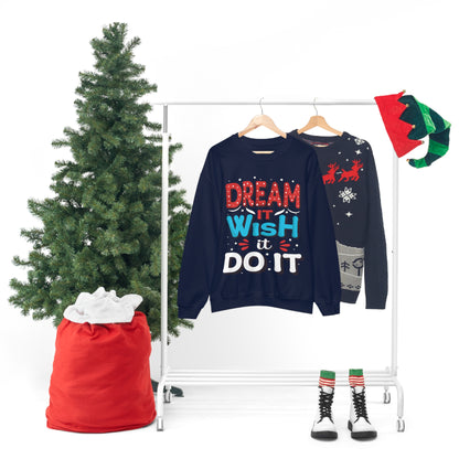 Dream It Wish It Do It Crewneck Sweatshirt