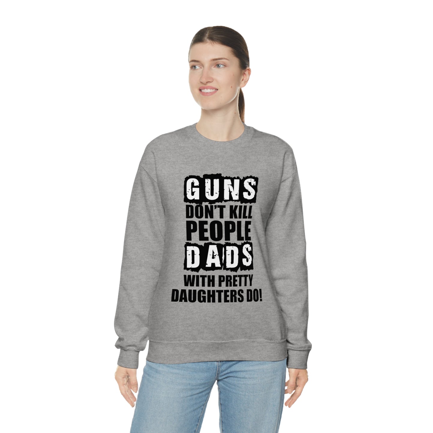 Dads With Pretty Daughter Crewneck Sweatshirt