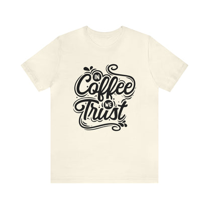 In coffee we trust T-Shirt