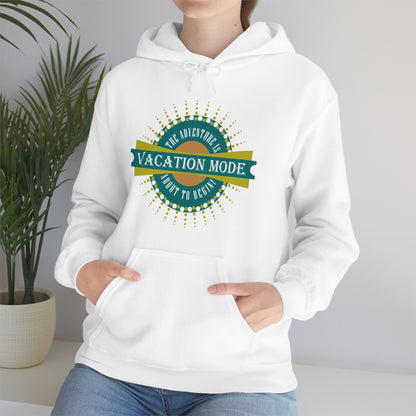 Vacation Mode The Adventure Is About To Begin Hoodie