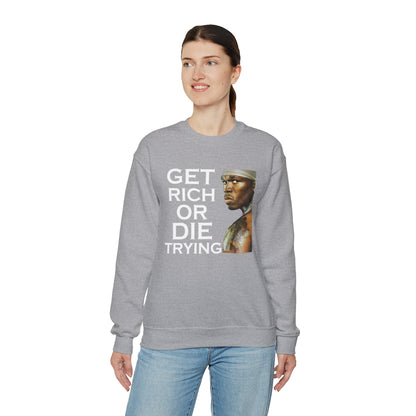 Get rich or die trying Crewneck Sweatshirt