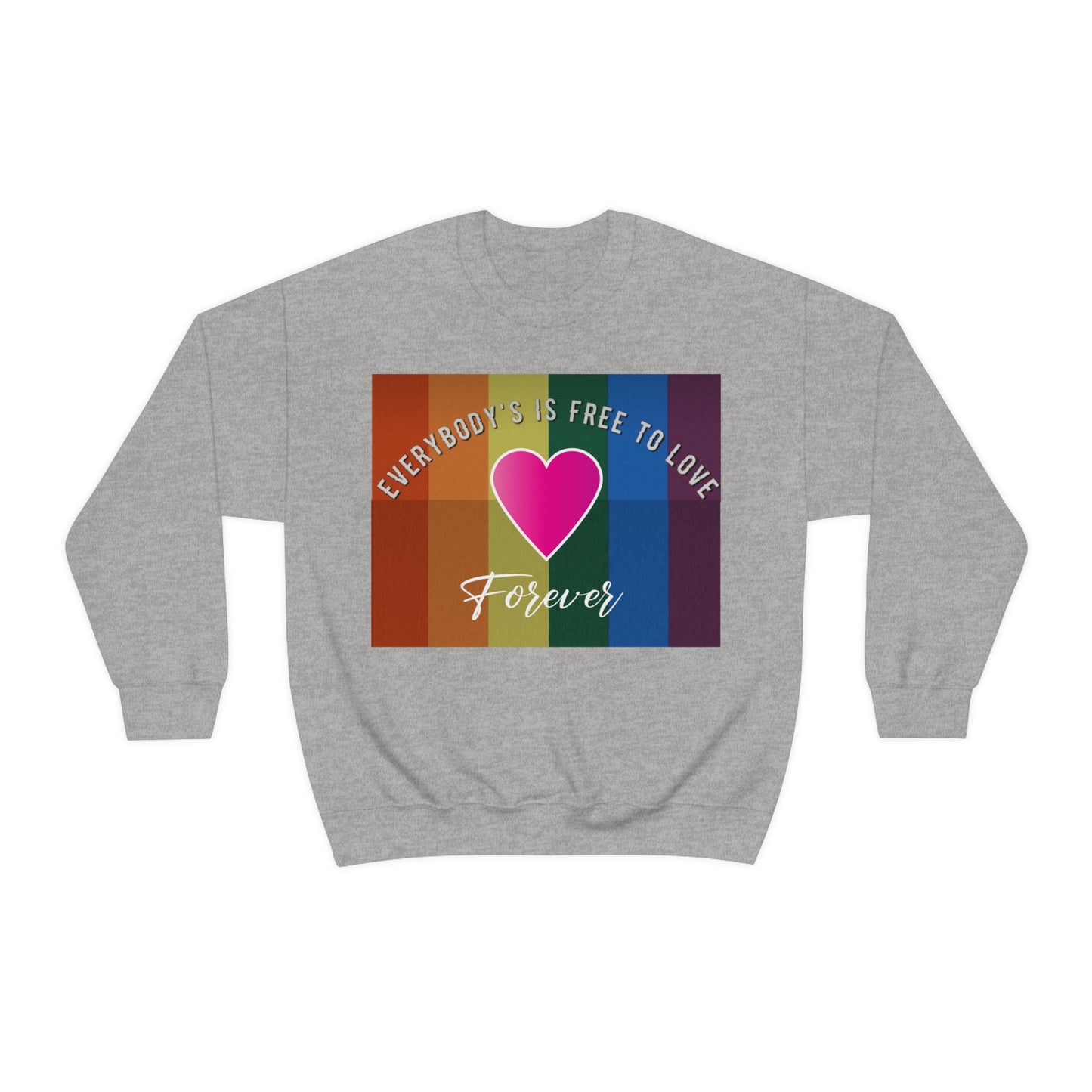 Everybody's Is Free To Love Crewneck Sweatshirt