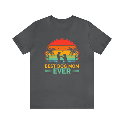 Best dog mom ever T-Shirt