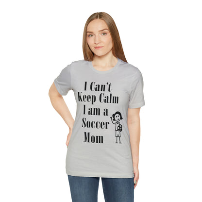 I can't keep calm I'm a soccer mom T-Shirt